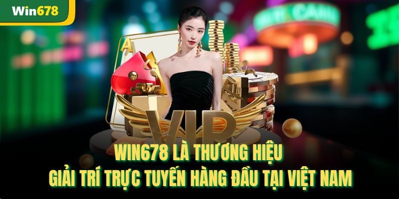 Win678 – Nhà cái uy tín mang biểu tượng khác biệt và minh bạch